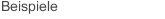 Beispiele