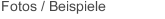 Fotos / Beispiele