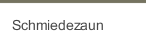 Schmiedezaun