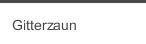 Gitterzaun
